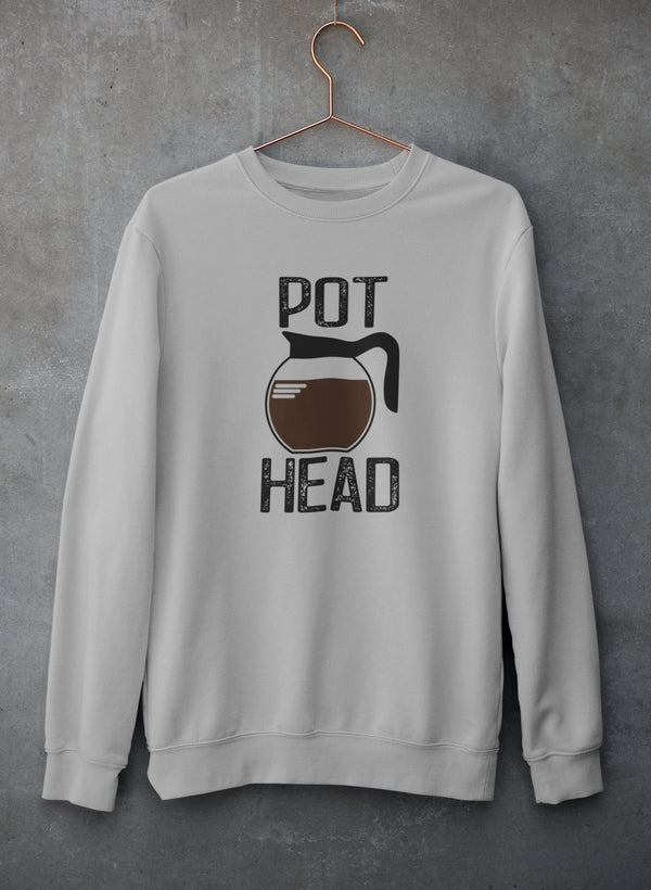 Pot Head Coffee Sweat Shirt